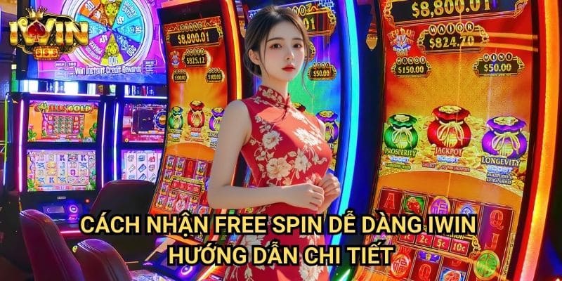 Cách nhận free spin dễ dàng Iwin: Hướng dẫn săn lượt quay miễn phí mỗi ngày 3 Cách nhận free spin dễ dàng Iwin - Hướng dẫn chi tiết