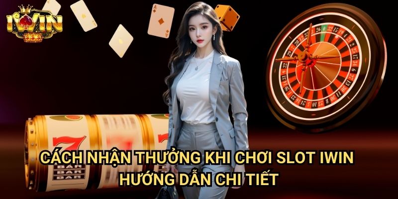 Cách nhận thưởng khi chơi slot Iwin: Săn jackpot và khuyến mãi hiệu quả nhất 3 Cách nhận thưởng khi chơi slot Iwin - Hướng dẫn chi tiết