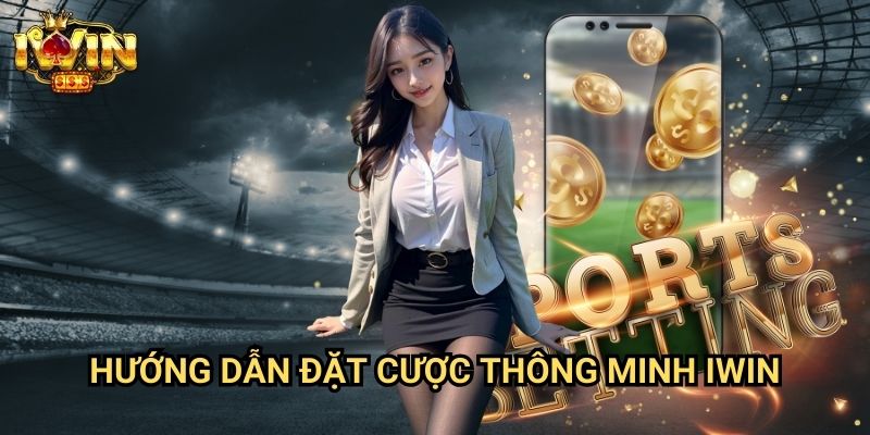 Hướng dẫn đặt cược thông minh Iwin: Chiến lược đầu tư sinh lời bền vững 2 Hướng dẫn đặt cược thông minh Iwin - Chiến lược tối ưu