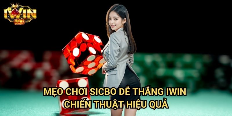 Mẹo chơi Sicbo dễ thắng Iwin: Bí quyết chiến thắng tại trò chơi xúc xắc hấp dẫn 3 Mẹo chơi Sicbo dễ thắng Iwin - Chiến thuật hiệu quả