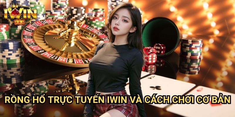 Rồng Hổ trực tuyến Iwin - Bí Quyết Thắng Lớn Tại Game Bài Tốc Độ 2 Rồng Hổ trực tuyến Iwin Và Cách Chơi Cơ Bản